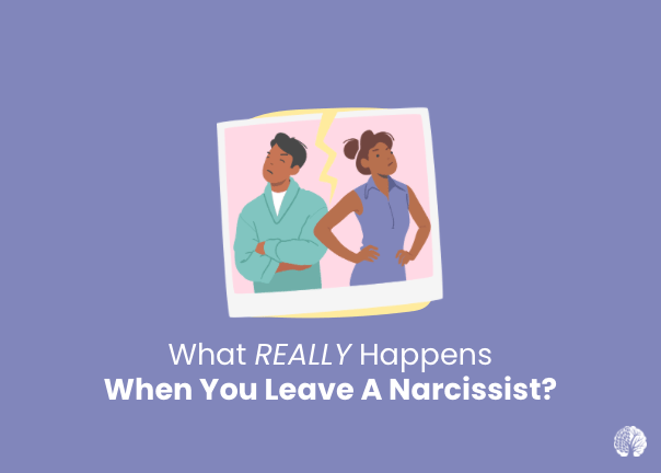 What REALLY Happens When You Leave a Narcissist | Mindset Therapy