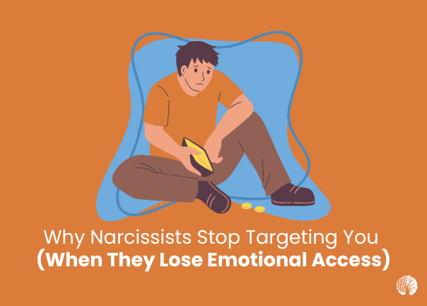 Why Narcissists Stop Targeting You (When They Lose Emotional Access ...